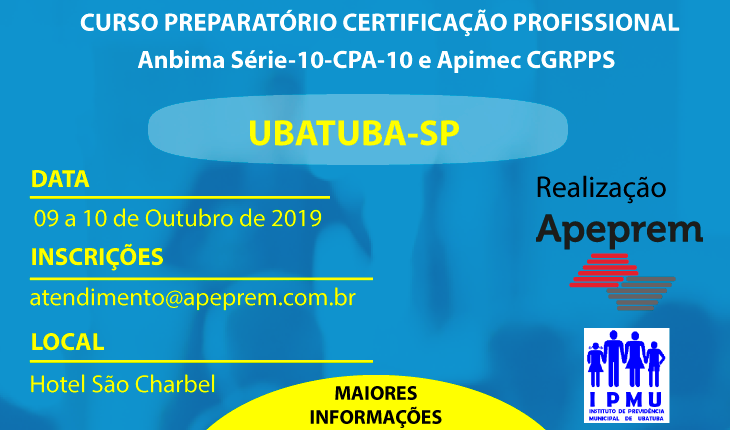 CURSO PREPARATÓRIO CERTIFICAÇÃO PROFISSIONAL Anbima Série-10-CPA-10 e Apimec CGRPPS - Ubatuba-SP