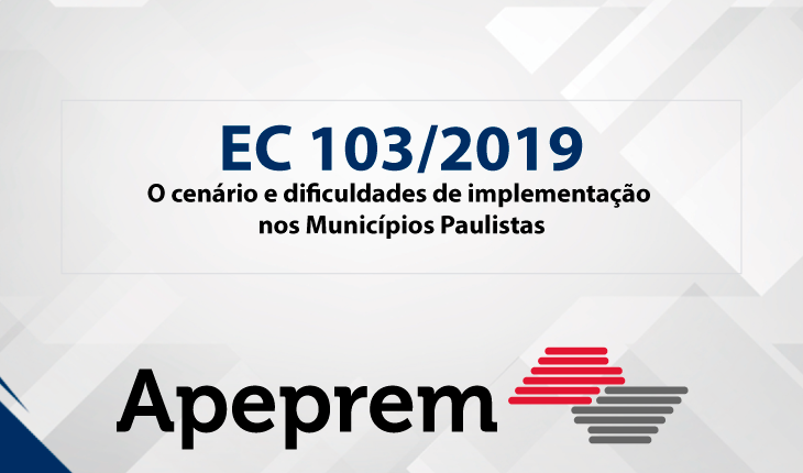 DIFICULDADES DE IMPLEMENTAÇÃO DA EC 103 NOS MUNICÍPIOS PAULISTAS