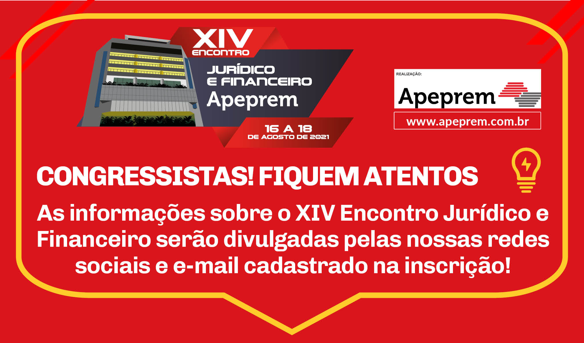 Atenção Congressistas do XIV Encontro Jurídico e Financeiro da Apeprem