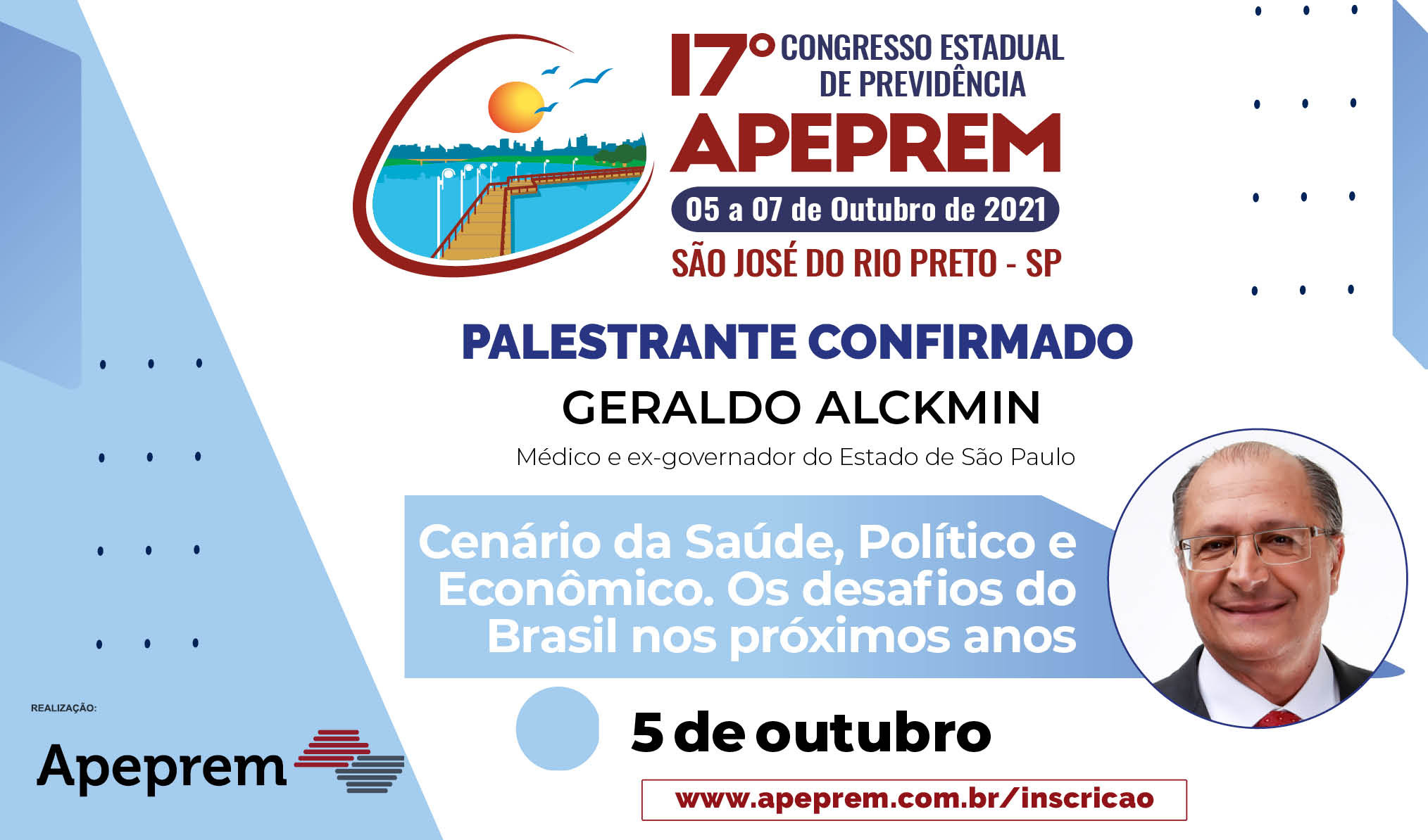 Palestrante confirmado: Geraldo Alckmin