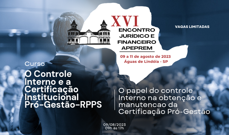 Curso: O Controle Interno e a Certificação Institucional Pró-Gestão-RPPS (Agosto 2023)